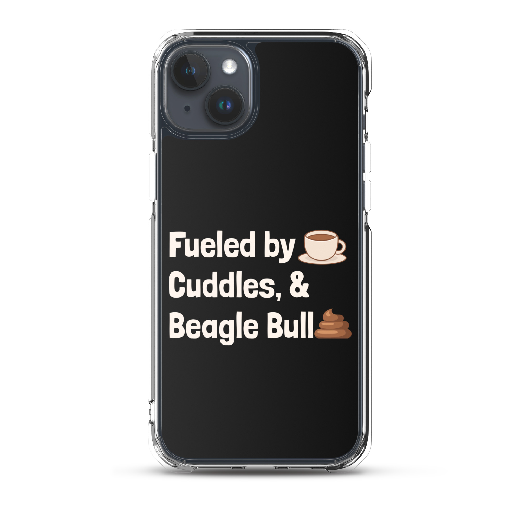 Fueled by Beagle Bullshit iPhone® Case 2 clear case for iphone iphone 15 plus case on phone 68fb745b8dbd6.jpg
