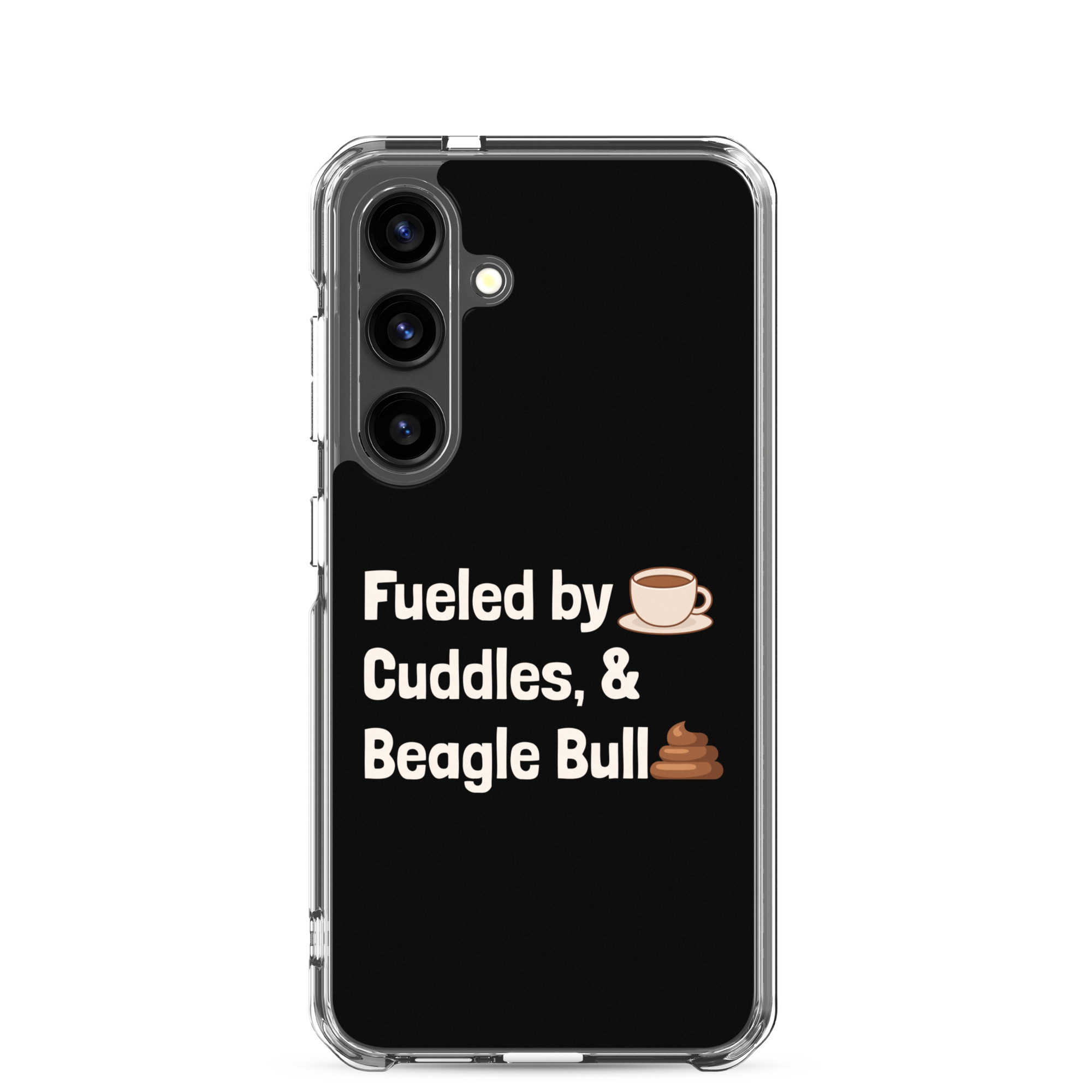 Fueled by Beagle Bullshit Samsung® Case 4 clear case for samsung samsung galaxy s24 case on phone 68fb751607c7a.jpg