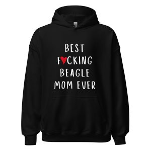 Funny beagle hoodie with “best f*cking beagle mom ever” design, ideal gift for beagle owners.