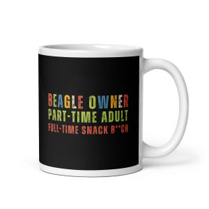 Funny Beagle mug with retro quote Beagle Owner Full-Time Snack B**ch