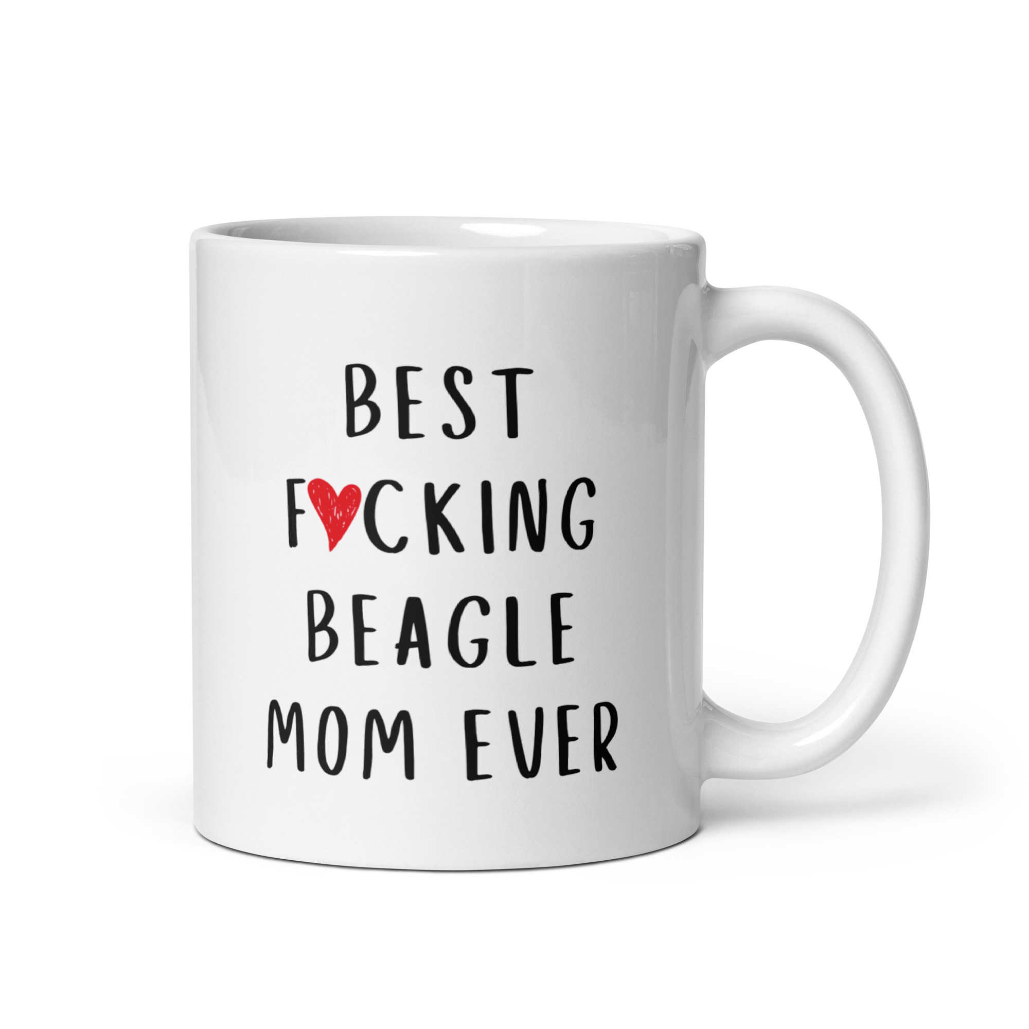Best F*cking Beagle Mom Ever Mug 2 White mug with “best f*cking beagle mom ever” design, funny and stylish gift for beagle owners.